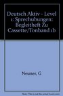 Deutsch Aktiv  Level 1 Sprechubungen Begleitheft Zu Cassette/Tonband 1b