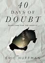 40 Days of Doubt Devotions for the Skeptic