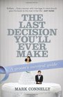 The Last Decision You'll Ever Make A Groom's Survival Guide