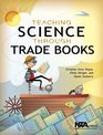 Teaching Science Through Trade Books - PB315X