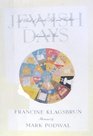 Jewish Days A Book of Jewish Life and Culture Around the Year