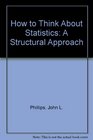 How to Think About Statistics: A Structural Approach (A Series of books in psychology)