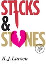 Sticks and Stones