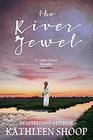 The River Jewel A Letter Series Novella