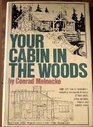 Your Cabin In The Woods