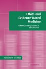 Ethics and EvidenceBased Medicine  Fallibility and Responsibility in Clinical Science