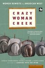 Crazy Woman Creek  Women Rewrite the American West