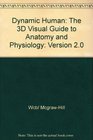 Dynamic Human Version 20 The 3d Visual Guide to Anatomy  Physiology