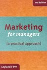 Marketing for Managers A Practical Approach