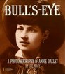 Bull's-Eye: A Photobiography of Annie Oakley (Photobiographies)