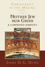 Neither Jew nor Greek A Contested Identity