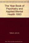 The Year Book of Psychiatry and Applied Mental Health 1993