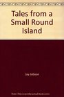 Tales from a Small Round Island