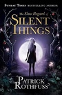 The Slow Regard of Silent Things (The Kingkiller Chronicle)