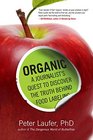 Organic A Journalist's Quest to Discover the Truth behind Food Labeling
