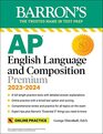 AP English Language and Composition Premium 20232024 Comprehensive Review with 8 Practice Tests  an Online Timed Test Option