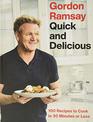 Gordon Ramsay Quick and Delicious 100 Recipes to Cook in 30 Minutes or Less