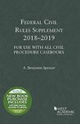 Federal Civil Rules Supplement 20182019 For Use with All Civil Procedure Casebooks