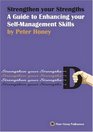 Strengthen Your Strengths A Guide to Enhancing Your Selfmanagement Skills