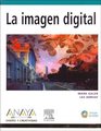 La Imagen Digital / Digital Imaging Essential Skills