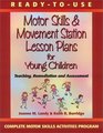 Ready to Use Motor Skills  Movement Station Lesson Plans for Young Children