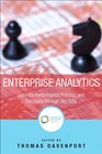 Enterprise Analytics Optimize Performance Process and Decisions Through Big Data