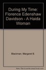 During My Time Florence Edenshaw Davidson  A Haida Woman