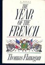 The Year of the French A Novel