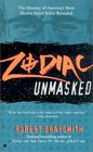 Zodiac Unmasked The Identity of America's Most Elusive Serial Killer Revealed