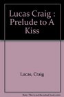Prelude to a Kiss 2
