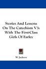 Stories And Lessons On The Catechism V3 With The FirstClass Girls Of Farley