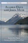 Alaska Days with John Muir (The Literary Naturalist Series)