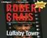 Lullaby Town (Elvis Cole, Bk 3) (Audio CD) (Abridged)