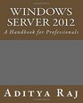 Windows Server 2012 A Handbook for Professionals