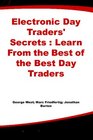 Electronic Day Traders Secrets  Learn From the Best of the Best Day Traders
