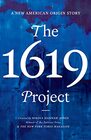 The 1619 Project A New American Origin Story