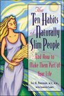 The Ten Habits of Naturally Slim People And How to Make Them Part of Your Life