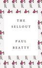 The Sellout A Novel