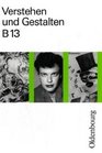 Verstehen und Gestalten Ausgabe B Bd13 13 Jahrgangsstufe Sprache und Literatur
