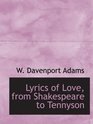 Lyrics of Love from Shakespeare to Tennyson