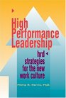 High Performance Leadership HRD Strategies for the New Work Culture