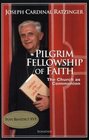 Pilgrim Fellowship Of Faith The Church As Communion