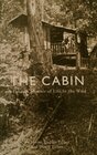 The Cabin: A Tandem Memoir of Life in the Wild