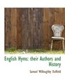English Hyms their Authors and History