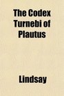 The Codex Turnebi of Plautus