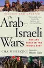 The ArabIsraeli Wars War and Peace in the Middle East