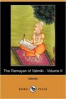 The Ramayan of Valmiki  Volume II