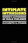 Intimate Intrusions  Women's Experience of Male Violence