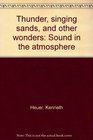 Thunder, singing sands, and other wonders: Sound in the atmosphere