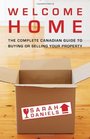 Welcome Home Insider Secrets to Buying or Selling Your Property  A Canadian Guide